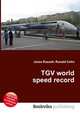TGV world speed record, Jesse Russell,Ronald Cohn 