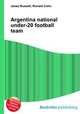 Argentina national under-20 football team, Jesse Russell,Ronald Cohn 