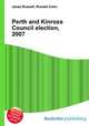 Perth and Kinross Council election, 2007, Jesse Russell,Ronald Cohn 