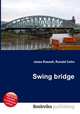 Swing bridge, Jesse Russell,Ronald Cohn 