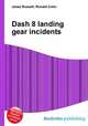 Dash 8 landing gear incidents, Jesse Russell,Ronald Cohn 
