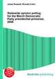 Statewide opinion polling for the March Democratic Party presidential primaries, 2008, Jesse Russell,Ronald Cohn 