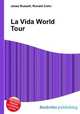 La Vida World Tour, Jesse Russell,Ronald Cohn 
