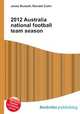 2012 Australia national football team season, Jesse Russell,Ronald Cohn 