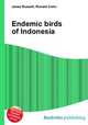 Endemic birds of Indonesia, Jesse Russell,Ronald Cohn 