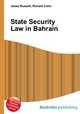 State Security Law in Bahrain, Jesse Russell,Ronald Cohn 