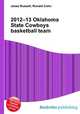 2012–13 Oklahoma State Cowboys basketball team, Jesse Russell,Ronald Cohn 