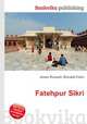Fatehpur Sikri, Jesse Russell,Ronald Cohn 