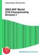 2003 IIHF World U18 Championship Division I, Jesse Russell,Ronald Cohn 