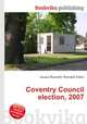 Coventry Council election, 2007, Jesse Russell,Ronald Cohn 