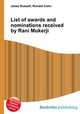 List of awards and nominations received by Rani Mukerji, Jesse Russell,Ronald Cohn 