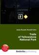 Trails of Yellowstone National Park, Jesse Russell,Ronald Cohn 