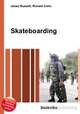 Skateboarding, Jesse Russell,Ronald Cohn 
