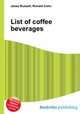 List of coffee beverages, Jesse Russell,Ronald Cohn 