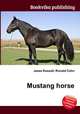 Mustang horse, Jesse Russell,Ronald Cohn 
