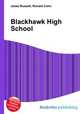 Blackhawk High School, Jesse Russell,Ronald Cohn 