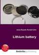 Lithium battery, Jesse Russell,Ronald Cohn 