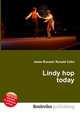 Lindy hop today, Jesse Russell,Ronald Cohn 