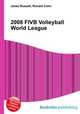 2008 FIVB Volleyball World League, Jesse Russell,Ronald Cohn 