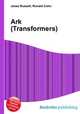 Ark (Transformers), Jesse Russell,Ronald Cohn 