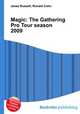 Magic: The Gathering Pro Tour season 2009, Jesse Russell,Ronald Cohn 