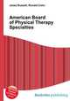 American Board of Physical Therapy Specialties, Jesse Russell,Ronald Cohn 