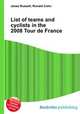 List of teams and cyclists in the 2008 Tour de France, Jesse Russell,Ronald Cohn 