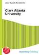 Clark Atlanta University, Jesse Russell,Ronald Cohn 