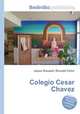 Colegio Cesar Chavez, Jesse Russell,Ronald Cohn 