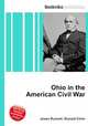 Ohio in the American Civil War, Jesse Russell,Ronald Cohn 