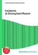 Incidents at Disneyland Resort, Jesse Russell,Ronald Cohn 