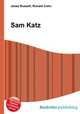 Sam Katz, Jesse Russell,Ronald Cohn 