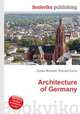 Architecture of Germany, Jesse Russell,Ronald Cohn 