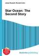 Star Ocean: The Second Story, Jesse Russell,Ronald Cohn 