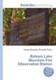 Balsam Lake Mountain Fire Observation Station, Jesse Russell,Ronald Cohn 