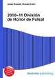 2010–11 Division de Honor de Futsal, Jesse Russell,Ronald Cohn 