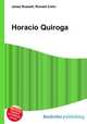 Horacio Quiroga, Jesse Russell,Ronald Cohn 