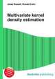 Multivariate kernel density estimation, Jesse Russell,Ronald Cohn 