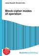 Block cipher modes of operation, Jesse Russell,Ronald Cohn 