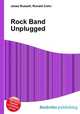 Rock Band Unplugged, Jesse Russell,Ronald Cohn 