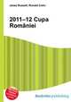 2011–12 Cupa Romaniei, Jesse Russell,Ronald Cohn 