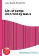 List of songs recorded by Oasis, Jesse Russell,Ronald Cohn 