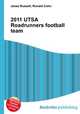 2011 UTSA Roadrunners football team, Jesse Russell,Ronald Cohn 