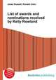 List of awards and nominations received by Kelly Rowland, Jesse Russell,Ronald Cohn 