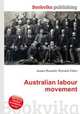 Australian labour movement, Jesse Russell,Ronald Cohn 