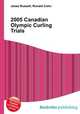 2005 Canadian Olympic Curling Trials, Jesse Russell,Ronald Cohn 