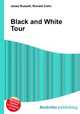 Black and White Tour, Jesse Russell,Ronald Cohn 