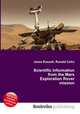 Scientific information from the Mars Exploration Rover mission, Jesse Russell,Ronald Cohn 