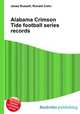 Alabama Crimson Tide football series records, Jesse Russell,Ronald Cohn 