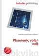 Plasmonic solar cell, Jesse Russell,Ronald Cohn 
